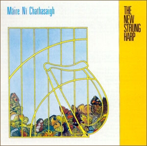The New Strung Harp Máire Ni Chathasaigh 1985,1997